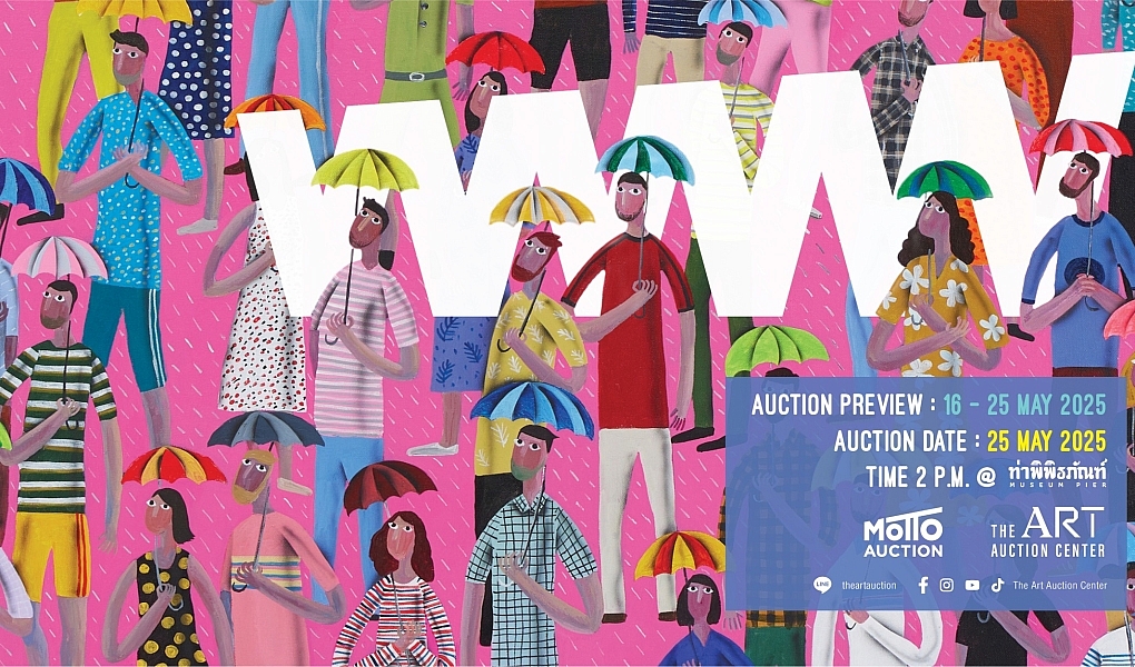 ชวนชมนิทรรศการ “WWW” จาก The Art Auction Center บริษัทประมูลงานศิลปะอันดับ 1 ของไทย