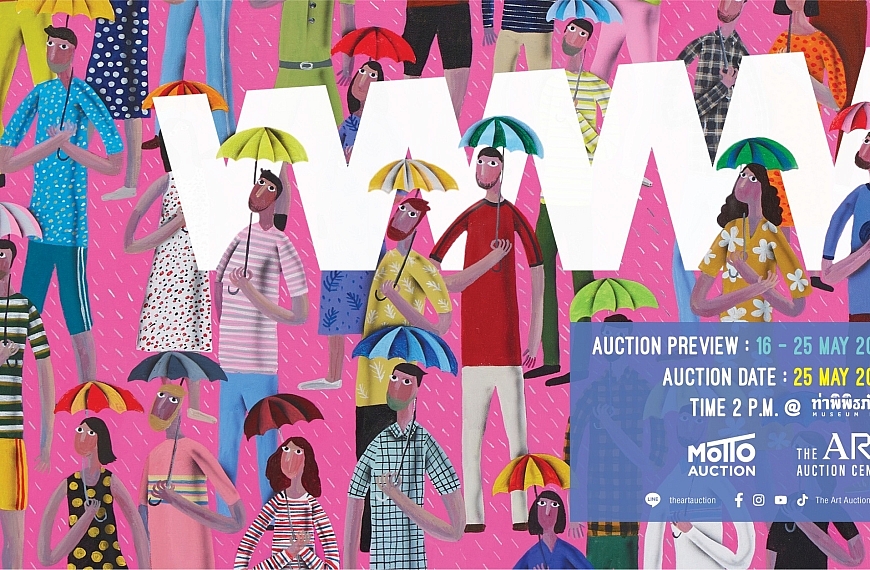 ชวนชมนิทรรศการ “WWW” จาก The Art Auction Center บริษัทประมูลงานศิลปะอันดับ 1 ของไทย