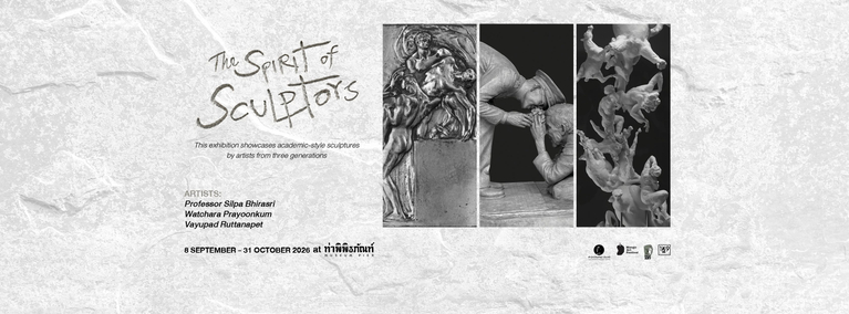“The Spirit of Sculptors” บทสนทนาแห่งประติมากรรม 3 รุ่น ย้อนชมผลงาน ‘ศิลป์&hellip;